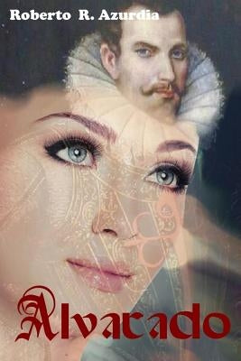Alvarado by Azurdia, Maurice R.