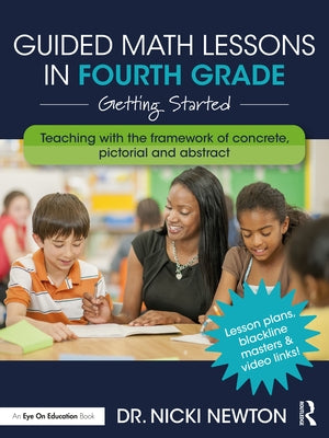 Guided Math Lessons in Fourth Grade: Getting Started by Newton, Nicki
