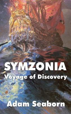 Symzonia: Voyage of Discovery by Seaborn, Adam