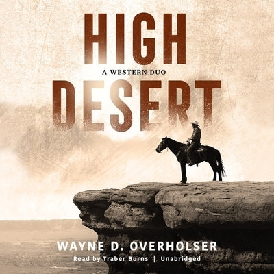 High Desert: A Western Duo by Overholser, Wayne D.