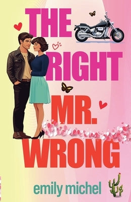 The Right Mr. Wrong by Michel, Emily