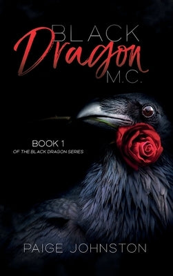 Black Dragon MC by Johnston, Paige