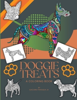 Doggie Treats: A Coloring Book by Paniagua, Giacomo, Jr.