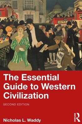 The Essential Guide to Western Civilization by Waddy, Nicholas L.