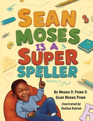 Sean Moses Is A Super Speller by Powe, Moses D.