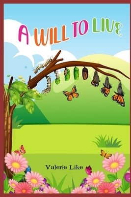 A Will to Live by Like, Valerie