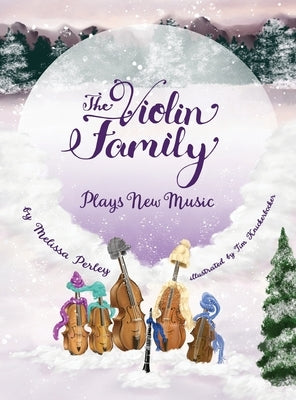 The Violin Family Plays New Music by Perley, Melissa