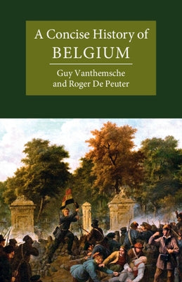 A Concise History of Belgium by Vanthemsche, Guy