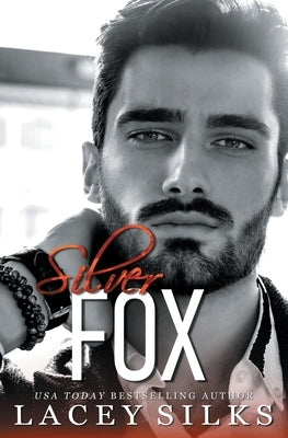 Silver Fox: Secret Child Second Chance Romance by Silks, Lacey