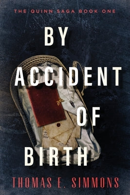 By Accident of Birth by Simmons, Thomas E.