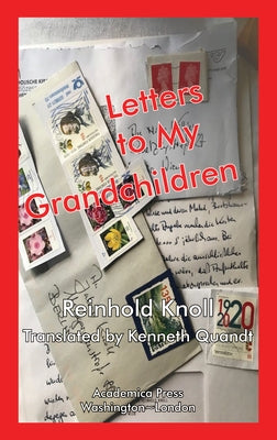 Letters to My Grandchildren by Knoll, Reinhold