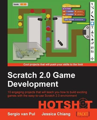 Scratch 2.0 Game Development Hotshot by Chang, Jessica