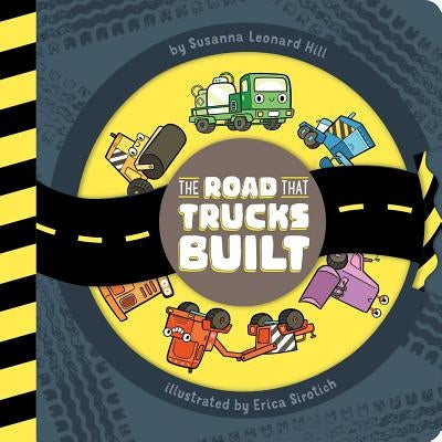 The Road That Trucks Built by Hill, Susanna Leonard