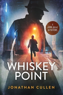 Whiskey Point by Cullen, Jonathan