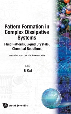 Pattern Formation in Complex Dissipativ by Kai, S.