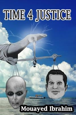 Time 4 Justice by Ibrahim, Mouayed