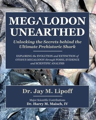 Megalodon Unearthed by Lipoff, Jay M.