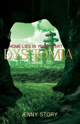 Dysnomia: Home Lies in Your Heart by Story, Jenny