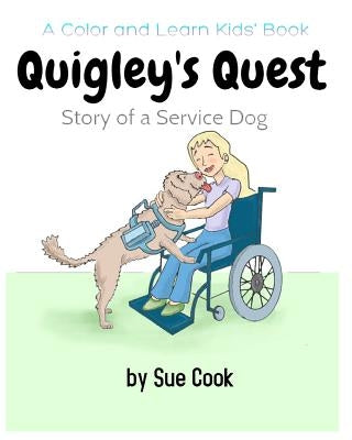 Quigley's Quest: Story of a Service Dog by Williamson, Kris