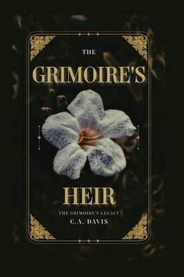 The Grimoire's Heir by Davis, C. a.