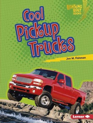 Cool Pickup Trucks by Fishman, Jon M.