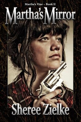 Martha's Mirror by Zielke, Sheree I. R.
