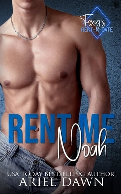 Noah (Foxy's Rent A Date): Foxy's Rent A Date by Dawn, Ariel