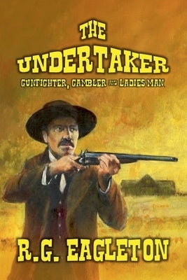 The Undertaker by Eagleton, R. G.