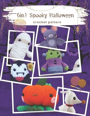 6in1 Spooky Halloween Crochet Pattern: Quick and Easy Funny Halloween Crochet Activities with 6 Projects, Beginner Friendly by Nev, Issac