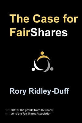 The Case for FairShares: A new model for social enterprise development and the strengthening of the social and solidarity economy by Ridley-Duff, Rory J.