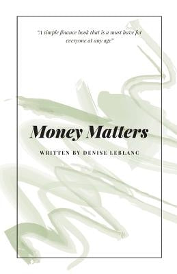 Money Matters by LeBlanc, Denise