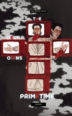 The Devil Owns Primetime by Sirius