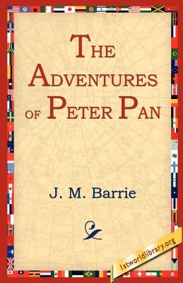 The Adventures of Peter Pan by Barrie, James Matthew