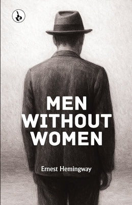 Men Without Women by Hemingway, Ernest