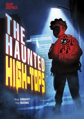 The Haunted High-Tops by Knight, Rosie
