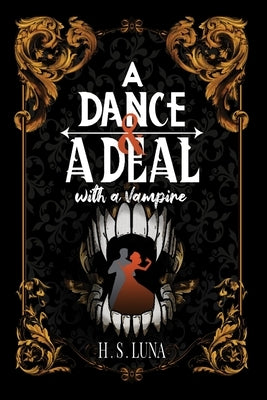 A Dance and a Deal With a Vampire by Luna, H. S.
