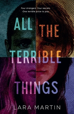 All the Terrible Things by Martin, Lara