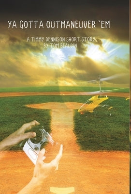 Ya Gotta Outmaneuver 'Em by Beaudin, Tom