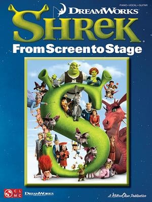 Shrek: From Screen to Stage by Hal Leonard Corp