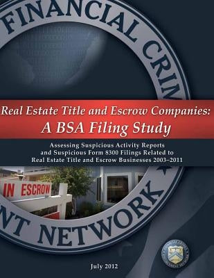 Real Estate title and Escrow Companies by Financial Crimes Enforcement Network