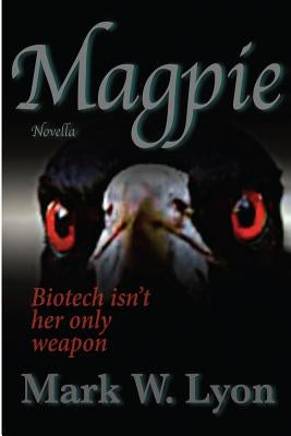 Magpie by Lyon, Mark W.
