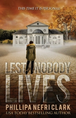 Lest Nobody Lives: Gripping Police Cold Case Mystery by Clark, Phillipa Nefri