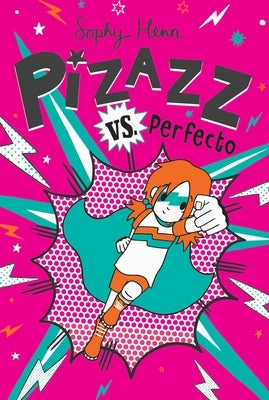 Pizazz vs. Perfecto, 3 by Henn, Sophy
