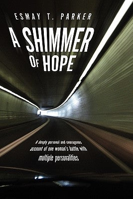 A Shimmer of Hope by Parker, Esmay T.