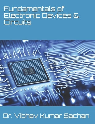 Fundamentals of Electronic Devices & Circuits by Sachan, Vibhav Kumar