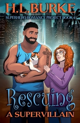 Rescuing a Supervillain by Burke, H. L.