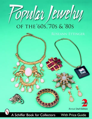 Popular Jewelry of the '60s, '70s & '80s by Ettinger, Roseann