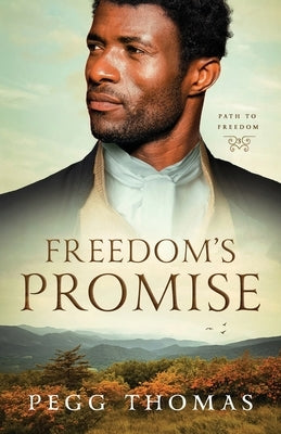 Freedom's Promise: Path to Freedom - Book Three by Thomas, Pegg