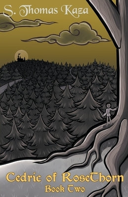 Cedric of RoseThorn: Book Two by Kaza, S. Thomas