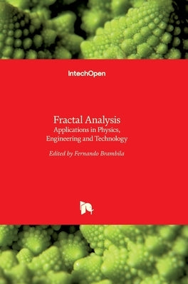 Fractal Analysis: Applications in Physics, Engineering and Technology by Brambila, Fernando